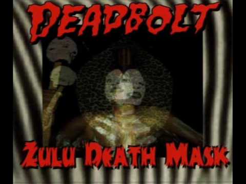 Deadbolt — Deadbolt - Zulu Death Mask
