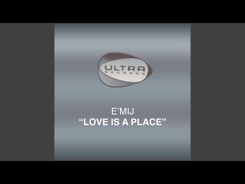 E'MIJ — Love Is A Place (Damien's Vocal Mix)