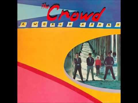 The Crowd (4) — The Crowd - A World Apart (1981) FULL ALBUM