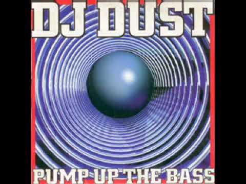 DJ Dust — DJ Dust - Pump Up The Bass