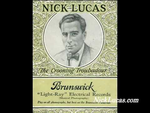 Nick Lucas — NICK LUCAS - I Can't Believe That You're In Love With Me