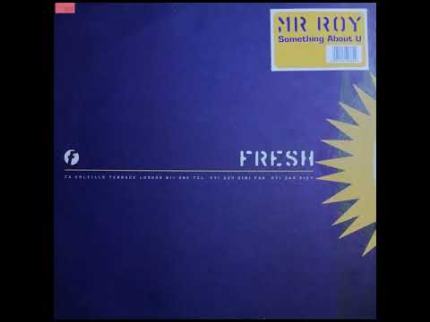 Mr. Roy — MR ROY - SOMETHING ABOUT U (ORIGINAL MIX)