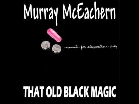 Murray McEachern — Murray McEachern _ That Old Black Magic