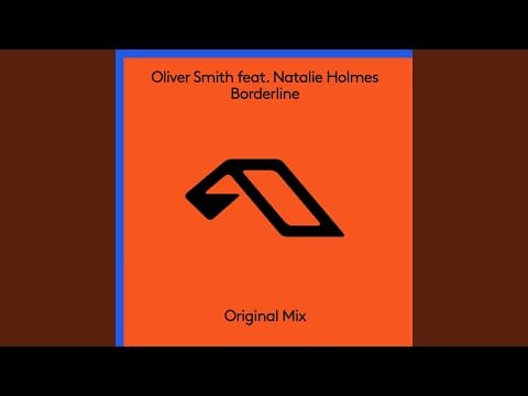 Oliver Smith — Borderline (Extended Mix)