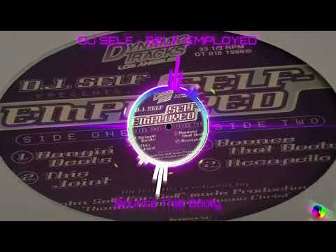DJ Self — DJ SELF - SELF EMPLOYED - Bounce That Booty