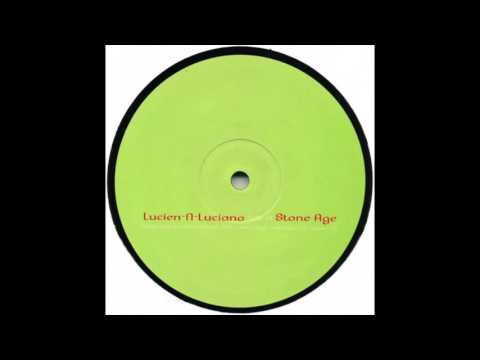 Lucien–N–Luciano — Lucien-N-Luciano - Stone Age