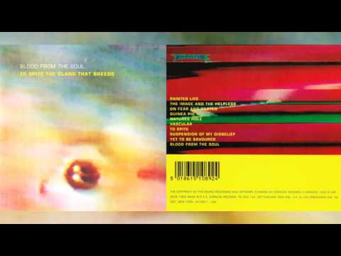 Blood From The Soul — BLOOD FROM THE SOUL "To Spite the Gland That Breeds" [Full Album]