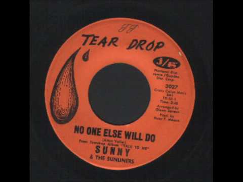 Sunny & The Sunliners — Sunny & The Sunliners - No one else will do - Soul - R&B.wmv