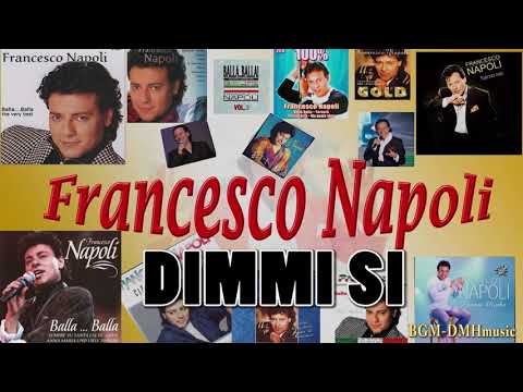 Francesco Napoli — Francesco Napoli - DIMMI SI