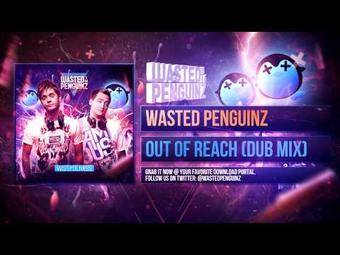 Wasted Penguinz — Wasted Penguinz - Out Of Reach (Instrumental Mix - Album Bonus Track)