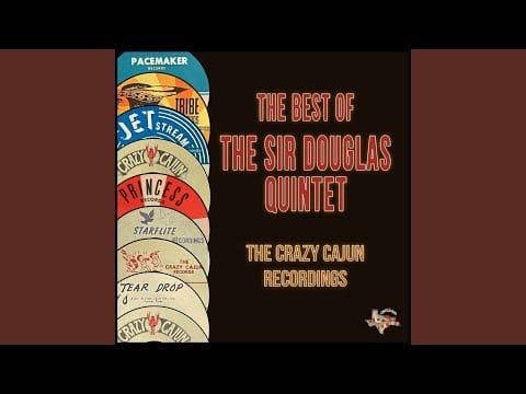 Sir Douglas Quintet — It Was in the Pines