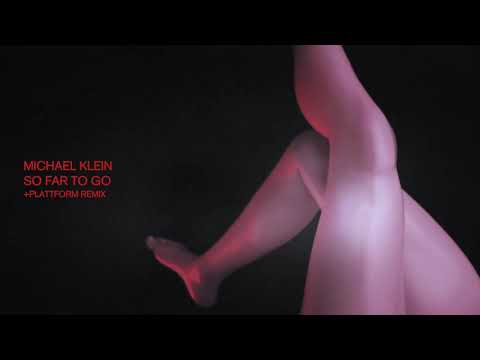 Michael Klein (12) — Michael Klein - So Far To Go (+plattform Remix)