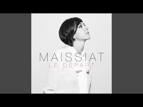 Maissiat — Le départ