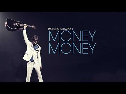 Richard Ashcroft
 — Richard Ashcroft - Money Money (Official Audio)