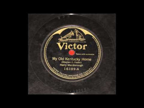 Harry Macdonough — Harry Macdonough - My Old Kentucky Home (1908)