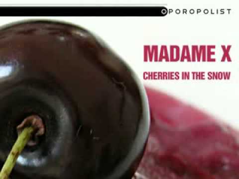 Madame X — Madame X - Cherries In The Snow.flv