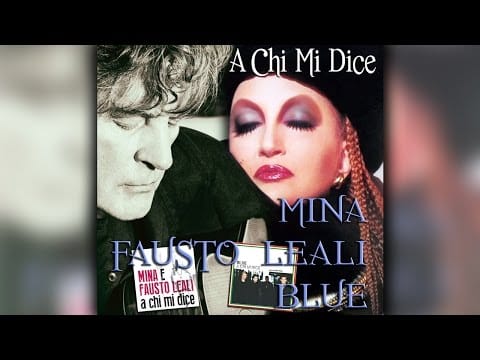 Fausto Leali — A Chi Mi Dice ~ Fausto Leali feat Mina & Blue ~