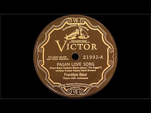 Franklyn Baur — “Pagan Love Song” by Franklyn Baur 1929