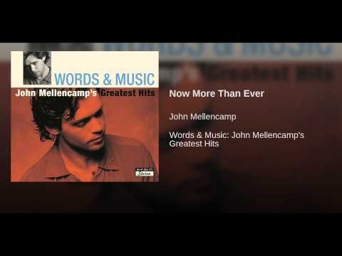 John Cougar Mellencamp — Now More Than Ever