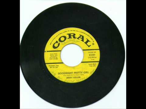 Jerry Keller — Goodnight Pretty Girl by Jerry Keller.wmv