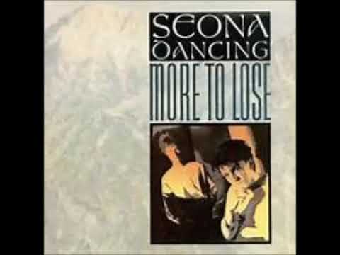 Seona Dancing — Seona Dancing - More To Lose (1983) (HQ)