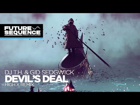 Dj T.H. — Dj T.H. & Gid Sedgwick – Devil’s Deal (HIGH X Remix)
