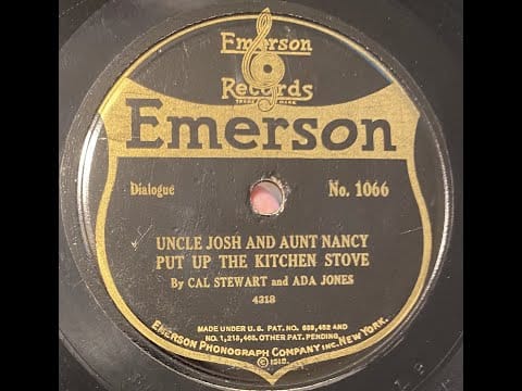 Ada Jones — Cal Stewart and Ada Jones - Uncle Josh And Aunt Nancy Put Up The Kitchen Stove