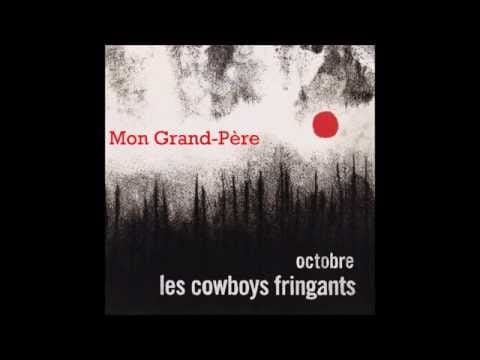 Les Cowboys Fringants — Les Cowboys Fringants | Mon Grand-Père | Paroles