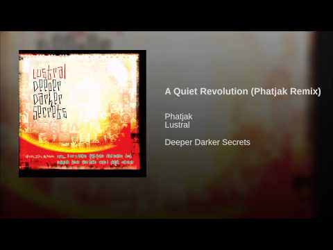 Lustral — A Quiet Revolution (Phatjak Remix)