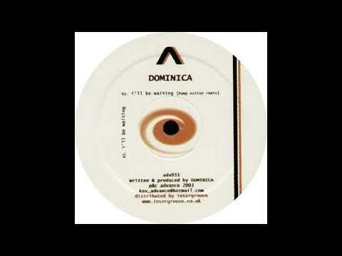 Dominica — Dominica - I'll Be Waiting (Pump Action Remix)