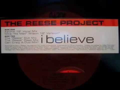 The Reese Project — The Reese Project - I Believe (The "Reese" Deep Mix)