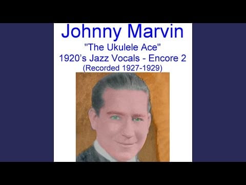 Johnny Marvin — Where the Shy Little Violets Grow (Recorded December 1928)