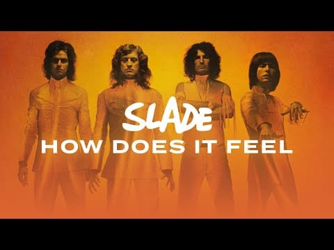 Slade — Slade - Slade In Flame - How Does It Feel