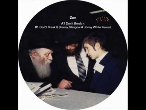 Zev — Zev - Don't Break It (Kenny Glasgow And Jonny White Remix)