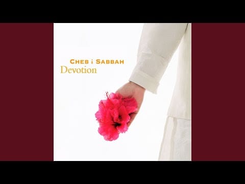 DJ Cheb I Sabbah — Devotion