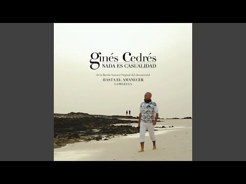 Gines Cedrés — Nada es Casualidad (From "Hasta El Amanecer")