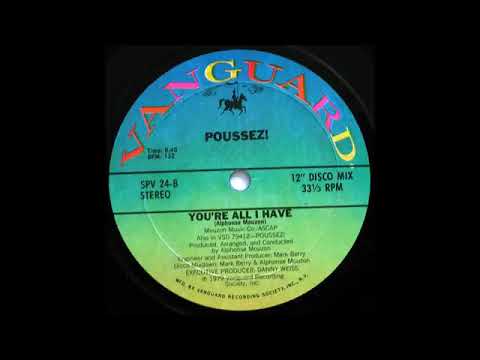 Poussez! — Poussez! - You're All I Have (1979)