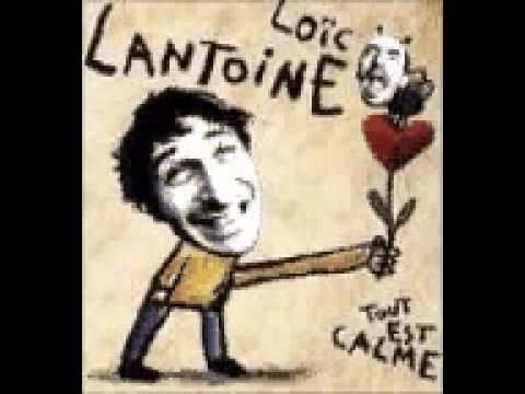 Loïc Lantoine — tout est calme - Loic LANTOINE