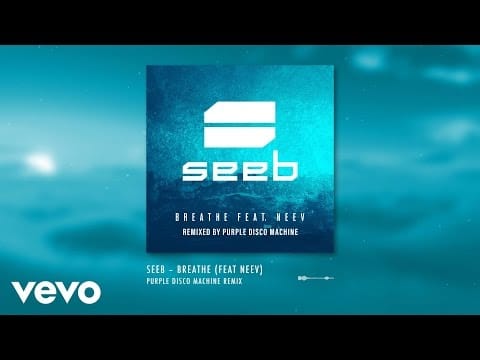 SeeB — Seeb - Breathe – Purple Disco Machine remix ft. Neev