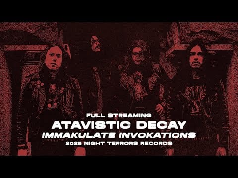 Atavistic Decay — ATAVISTIC DECAY "Immakulate Invokations" (EP 2025 Night Terrors Records)