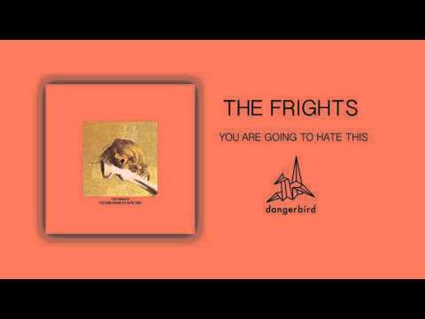 The Frights — The Frights - You Are Going to Hate This (Official Audio)
