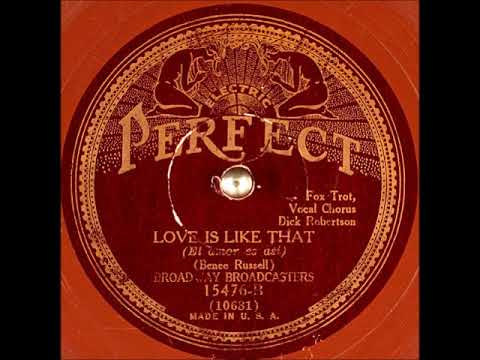 Broadway Broadcasters — Love is Like That (El amor es asi) ~ Broadway Broadcasters with Dick Robertson (1929)