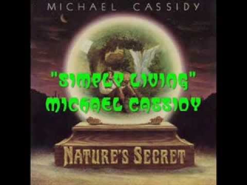 Michael Cassidy — Michael Cassidy - Simple living