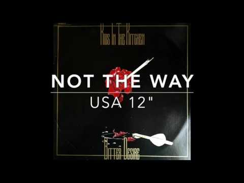 Kids In The Kitchen — Not the Way 12" (USA), Kids in the Kitchen