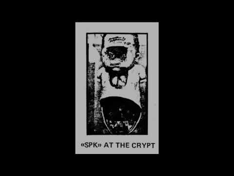 SPK — S.P.K. – At The Crypt [1981]