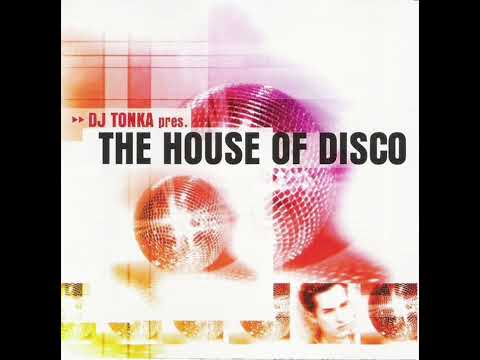 DJ Tonka — DJ Tonka - The House Of Disco