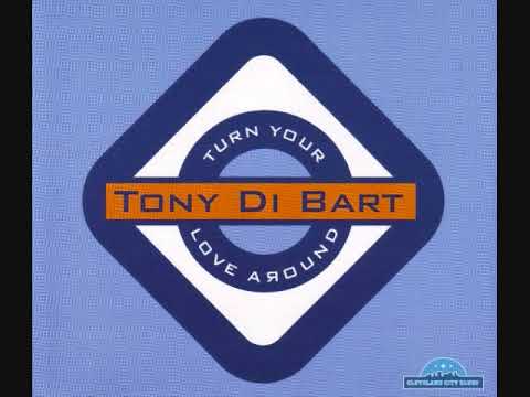 Tony Di Bart — Tony Di Bart ‎– Turn Your Love Around (Maxi-Single)