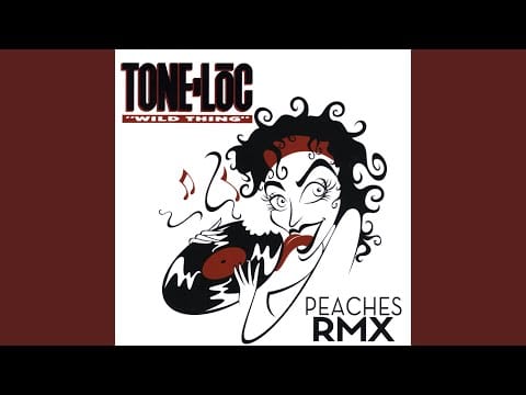Tone Loc — Wild Thing (Peaches Remix Radio Edit)