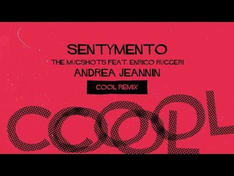 Enrico Ruggeri — The Mugshots feat. Enrico Ruggeri - Sentymento (Andrea Jeannin Cool Remix) [Lyric Video]