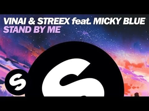 VINAI — VINAI & Streex feat. Micky Blue - Stand By Me